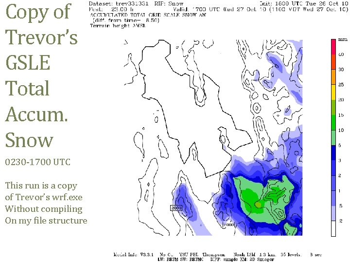 Copy of Trevor’s GSLE Total Accum. Snow 0230 -1700 UTC This run is a