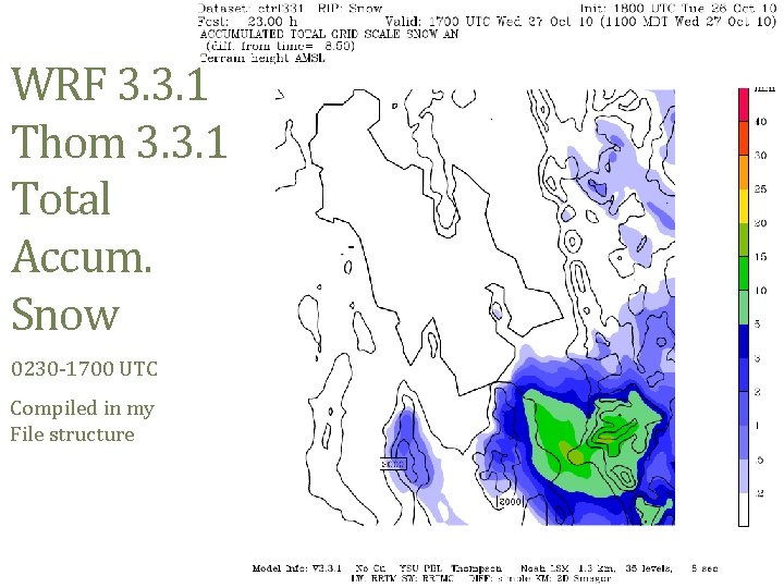 WRF 3. 3. 1 Thom 3. 3. 1 Total Accum. Snow 0230 -1700 UTC