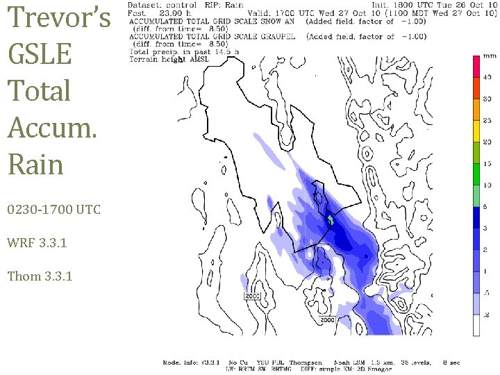 Trevor’s GSLE Total Accum. Rain 0230 -1700 UTC WRF 3. 3. 1 Thom 3.