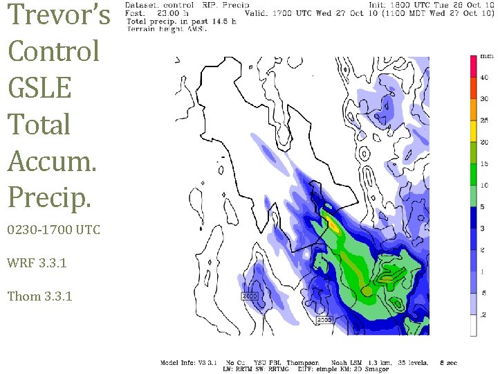 Trevor’s Control GSLE Total Accum. Precip. 0230 -1700 UTC WRF 3. 3. 1 Thom