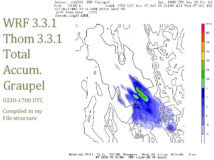 WRF 3. 3. 1 Thom 3. 3. 1 Total Accum. Graupel 0230 -1700 UTC