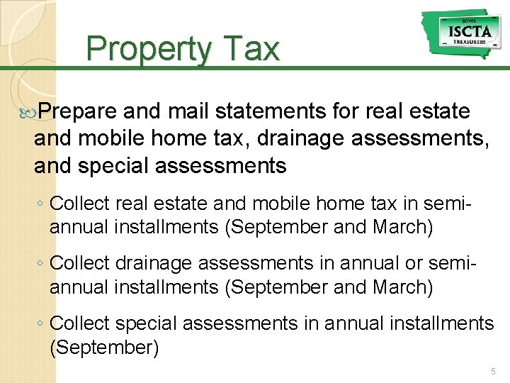 Property Tax Prepare and mail statements for real estate and mobile home tax, drainage