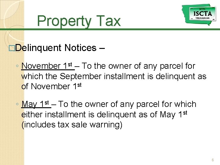 Property Tax �Delinquent Notices – ◦ November 1 st – To the owner of