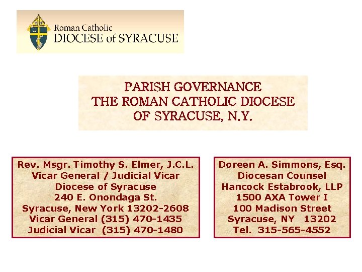 PARISH GOVERNANCE THE ROMAN CATHOLIC DIOCESE OF SYRACUSE, N. Y. Rev. Msgr. Timothy S.