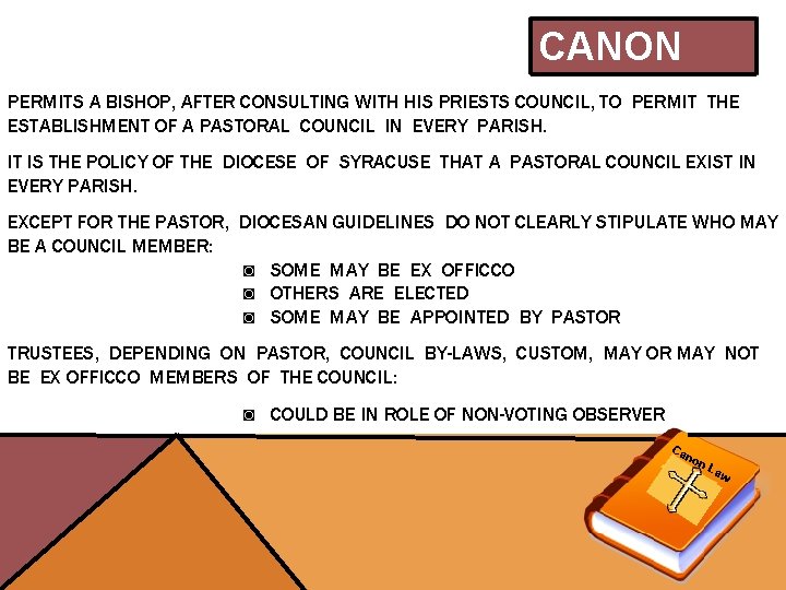 CANON 536 TO PERMIT THE PERMITS A BISHOP, AFTER CONSULTING WITH HIS PRIESTS COUNCIL,