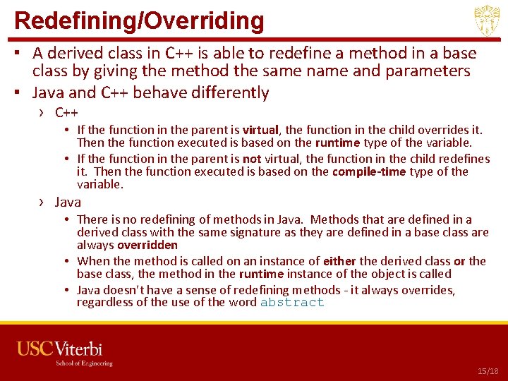 Redefining/Overriding ▪ A derived class in C++ is able to redefine a method in