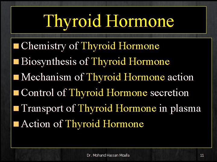 Thyroid Hormone n Chemistry of Thyroid Hormone n Biosynthesis of Thyroid Hormone n Mechanism