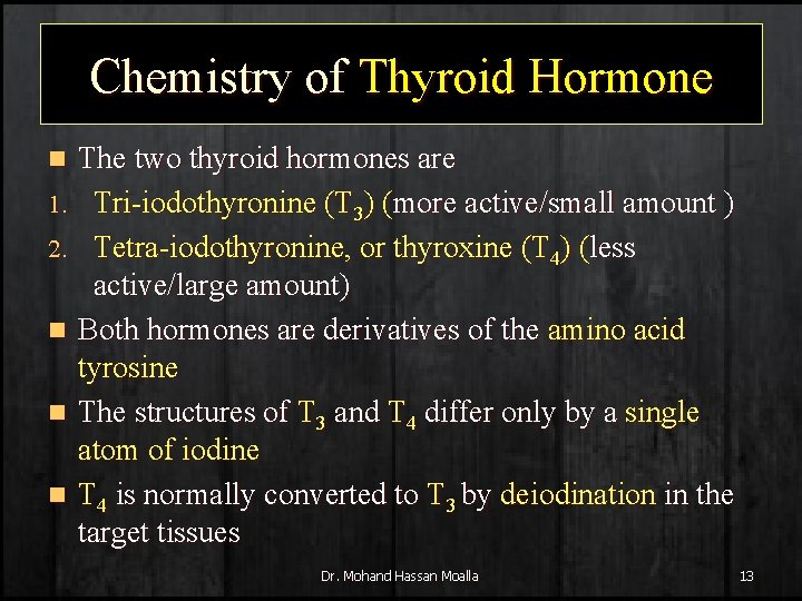 Chemistry of Thyroid Hormone n 1. 2. n n n The two thyroid hormones