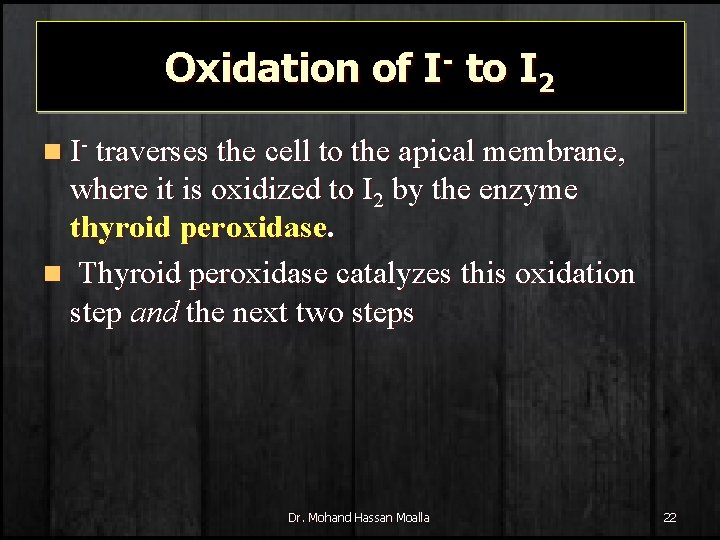 Oxidation of I- to I 2 n I- traverses the cell to the apical