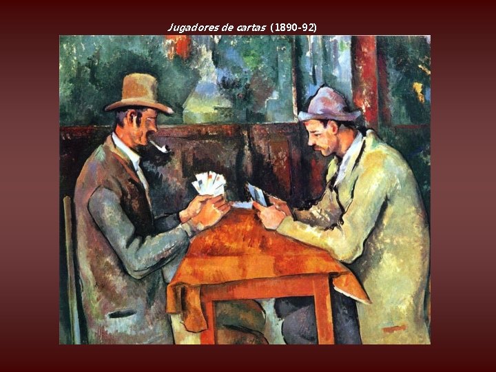 Jugadores de cartas (1890 -92) 
