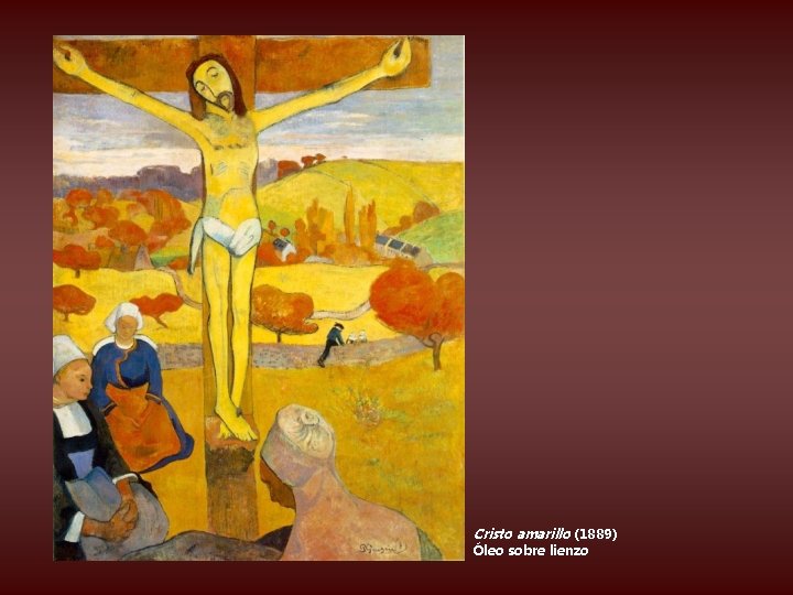Cristo amarillo (1889) Óleo sobre lienzo 