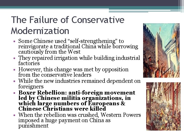 The Failure of Conservative Modernization • Some Chinese used “self-strengthening” to reinvigorate a traditional