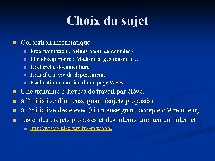 Choix du sujet n Coloration informatique : . n n n n n Programmation