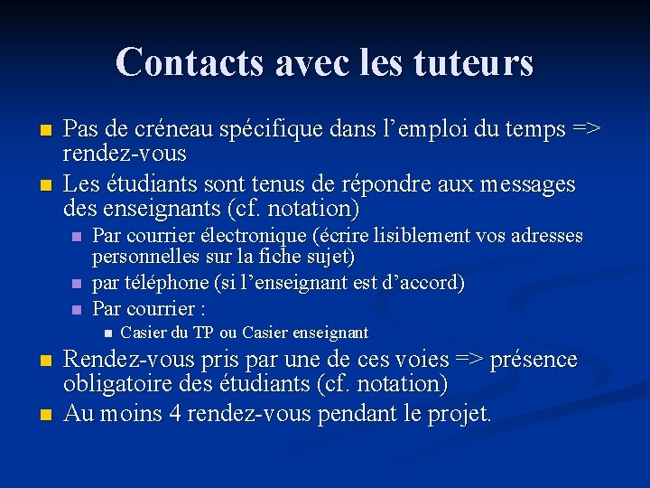 Contacts avec les tuteurs n n Pas de créneau spécifique dans l’emploi du temps