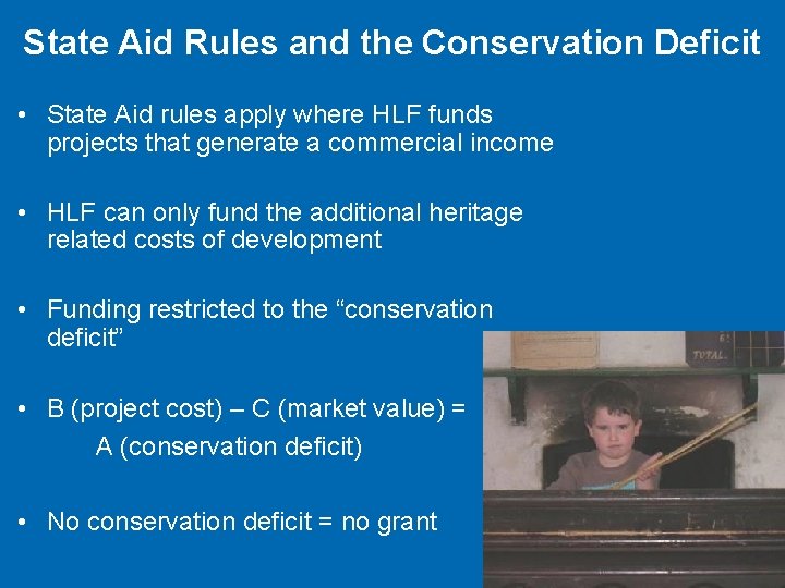 State Aid Rules and the Conservation Deficit • State Aid rules apply where HLF