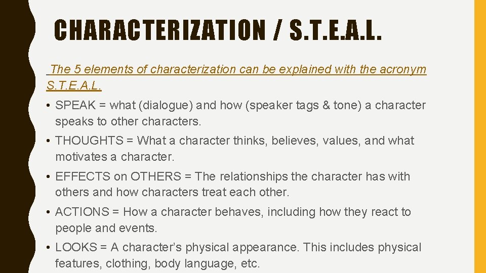CHARACTERIZATION / S. T. E. A. L. The 5 elements of characterization can be