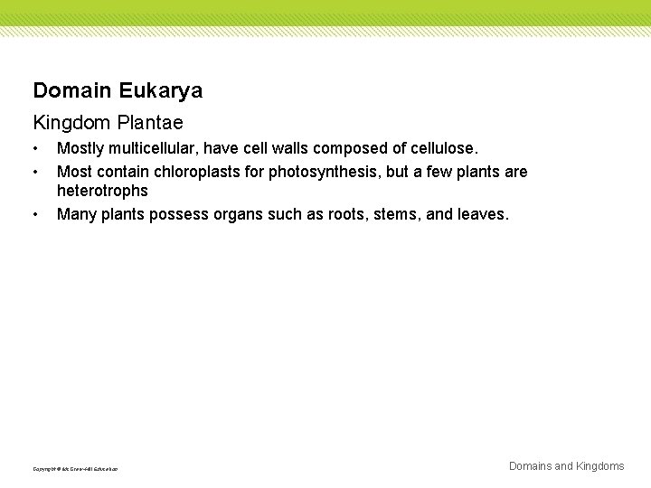 Domain Eukarya Kingdom Plantae • • • Mostly multicellular, have cell walls composed of