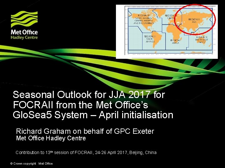 Seasonal Outlook for JJA 2017 for FOCRAII from the Met Office’s Glo. Sea 5