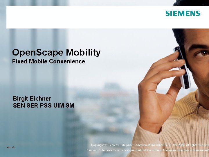 Open. Scape Mobility Fixed Mobile Convenience Birgit Eichner SEN SER PSS UIM SM Mrz.