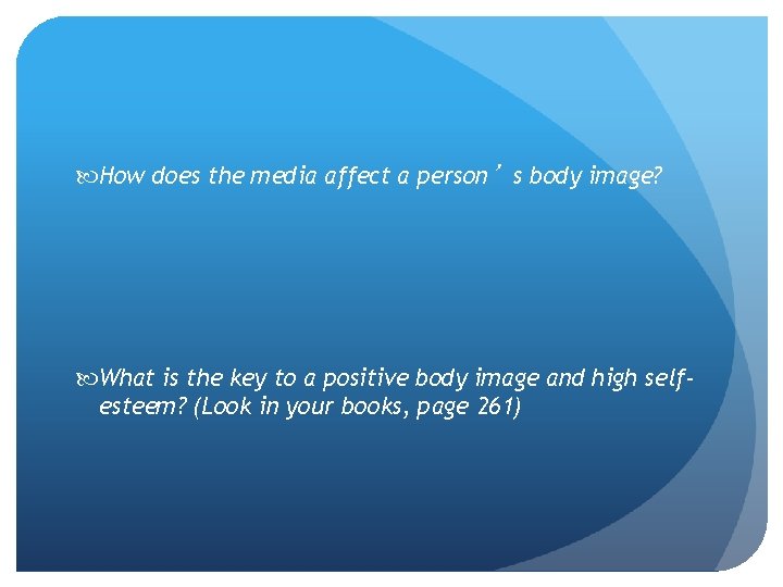  How does the media affect a person’s body image? What is the key