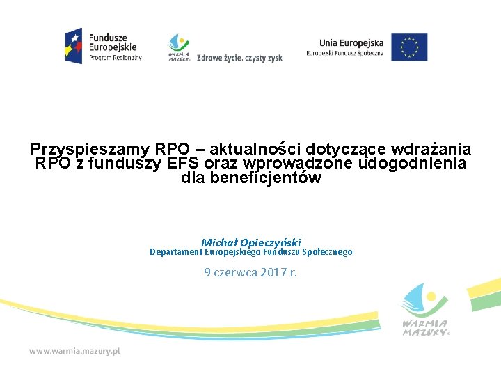 Przyspieszamy RPO – aktualności dotyczące wdrażania RPO z funduszy EFS oraz wprowadzone udogodnienia dla