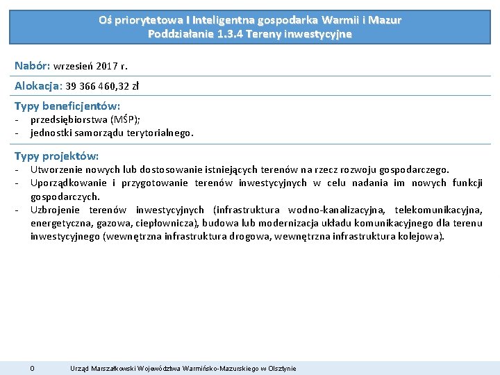 Oś priorytetowa I Inteligentna gospodarka Warmii i Mazur Poddziałanie 1. 3. 4 Tereny inwestycyjne