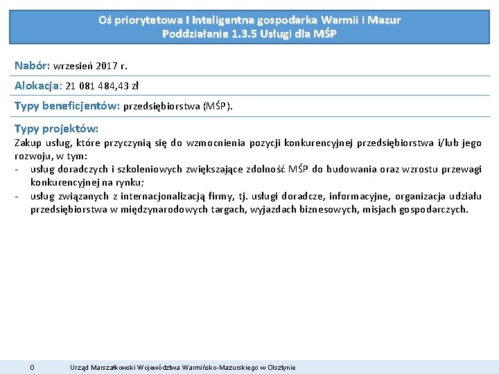 Oś priorytetowa I Inteligentna gospodarka Warmii i Mazur Poddziałanie 1. 3. 5 Usługi dla