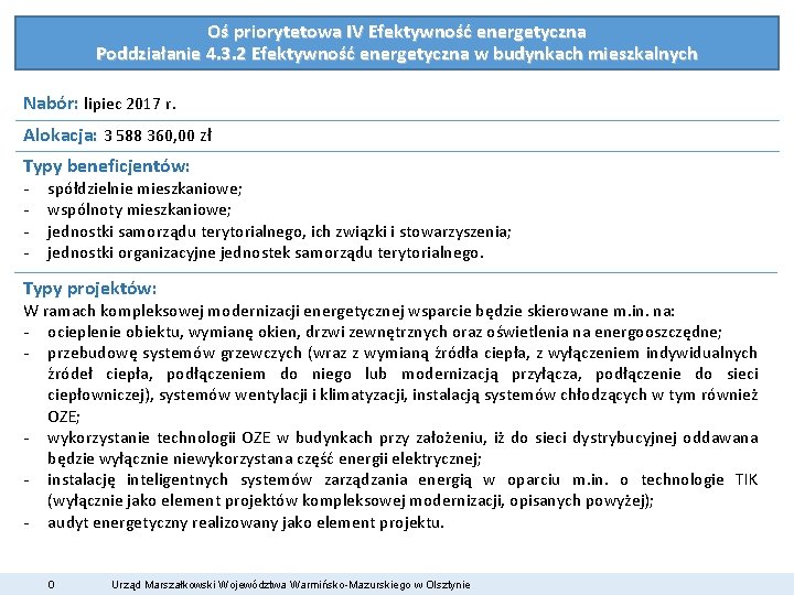 Oś priorytetowa IV Efektywność energetyczna Poddziałanie 4. 3. 2 Efektywność energetyczna w budynkach mieszkalnych