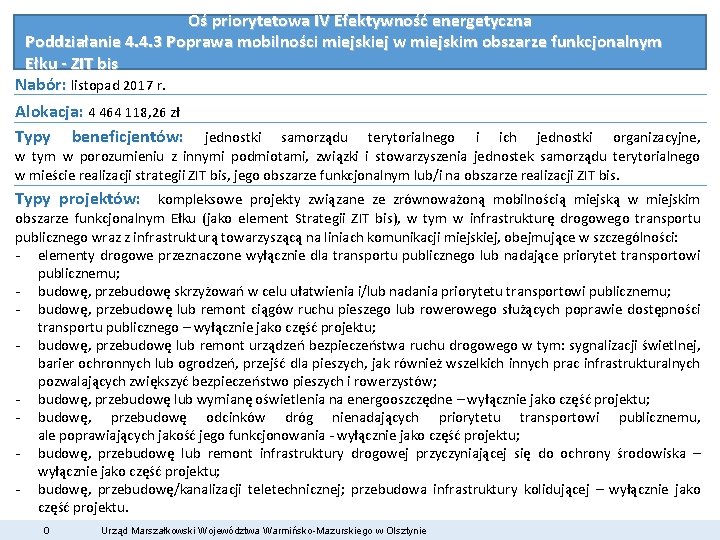 Oś priorytetowa IV Efektywność energetyczna Poddziałanie 4. 4. 3 Poprawa mobilności miejskiej w miejskim