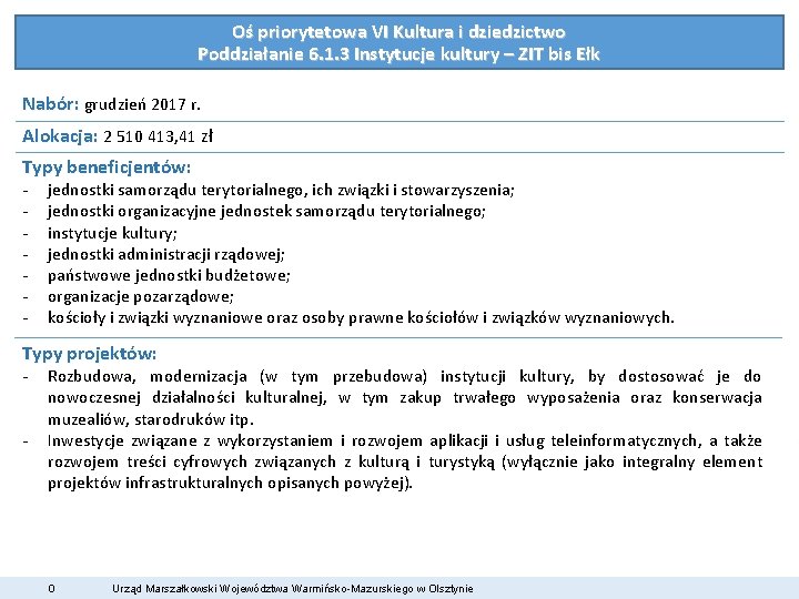 Oś priorytetowa VI Kultura i dziedzictwo Poddziałanie 6. 1. 3 Instytucje kultury – ZIT