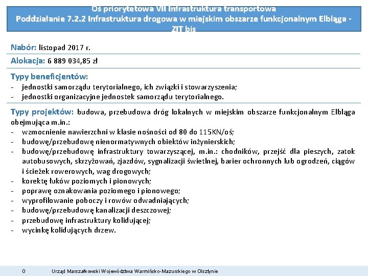 Oś priorytetowa VII Infrastruktura transportowa Poddziałanie 7. 2. 2 Infrastruktura drogowa w miejskim obszarze