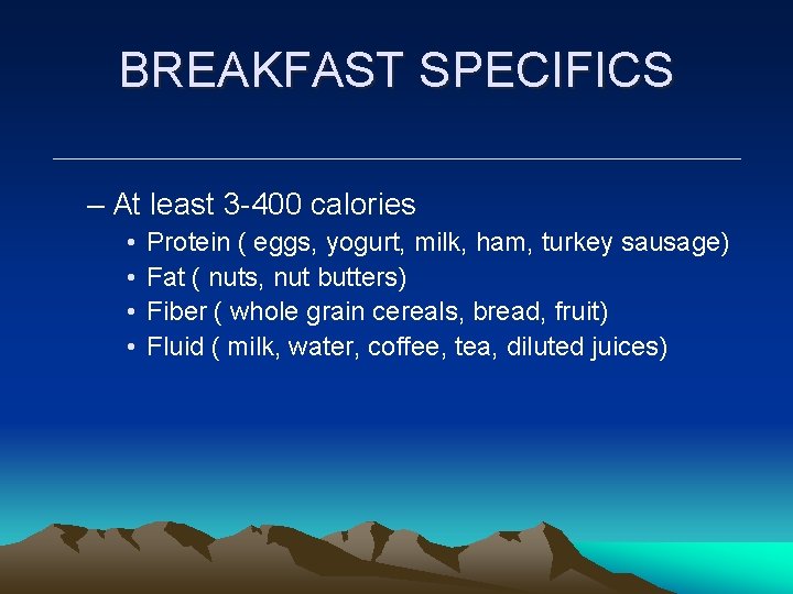 BREAKFAST SPECIFICS – At least 3 -400 calories • • Protein ( eggs, yogurt, BREAKFAST SPECIFICS – At least 3 -400 calories • • Protein ( eggs, yogurt,