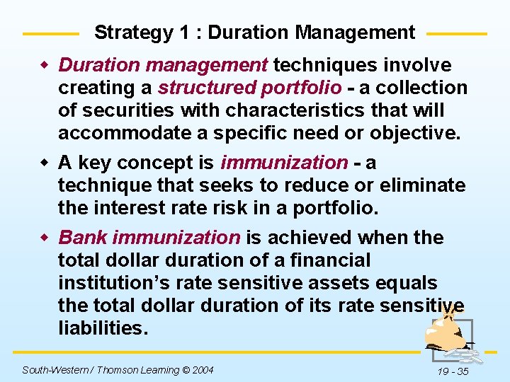 Strategy 1 : Duration Management w Duration management techniques involve creating a structured portfolio