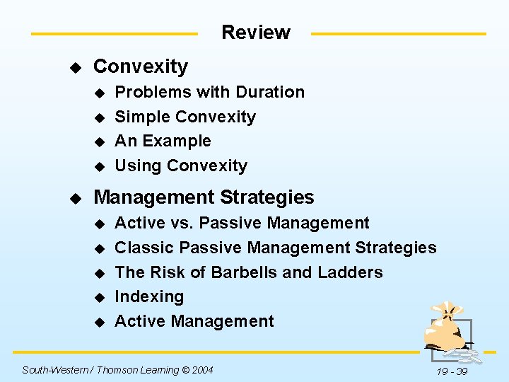 Review u Convexity u u u Problems with Duration Simple Convexity An Example Using