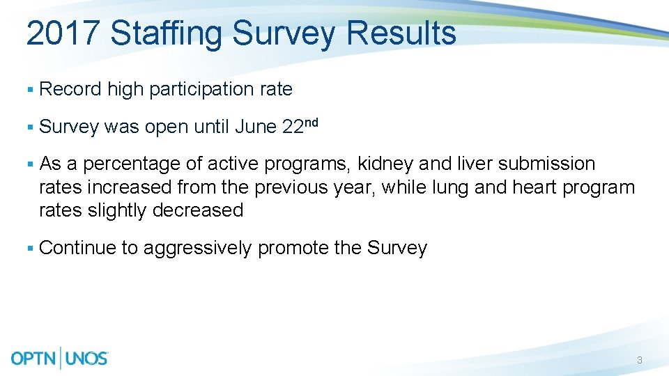 2017 Staffing Survey Results § Record high participation rate § Survey was open until