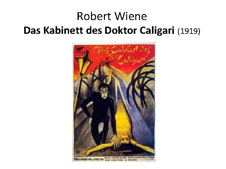 Robert Wiene Das Kabinett des Doktor Caligari (1919) 