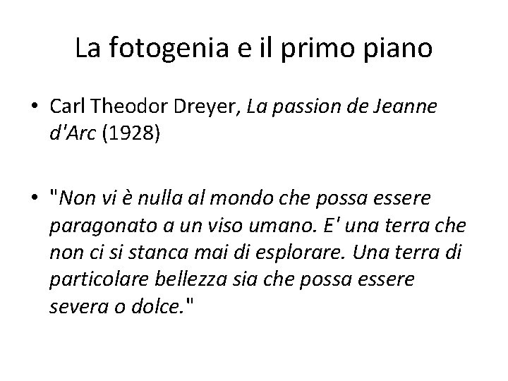 La fotogenia e il primo piano • Carl Theodor Dreyer, La passion de Jeanne