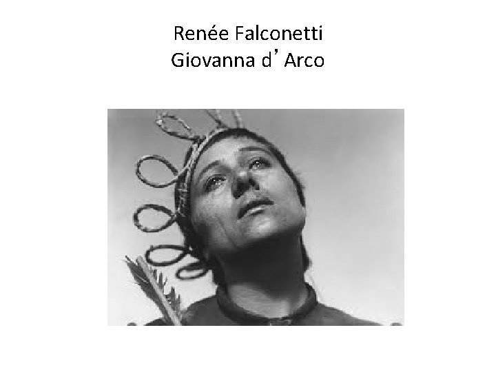 Renée Falconetti Giovanna d’Arco 