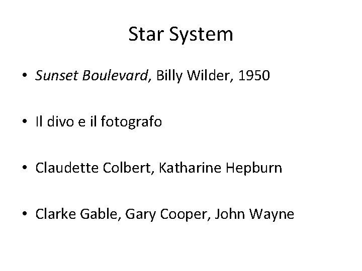 Star System • Sunset Boulevard, Billy Wilder, 1950 • Il divo e il fotografo