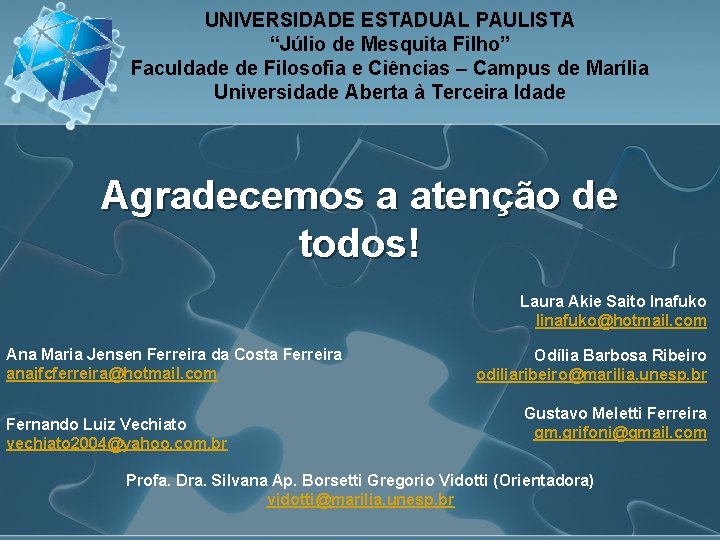 UNIVERSIDADE ESTADUAL PAULISTA “Júlio de Mesquita Filho” Faculdade de Filosofia e Ciências – Campus