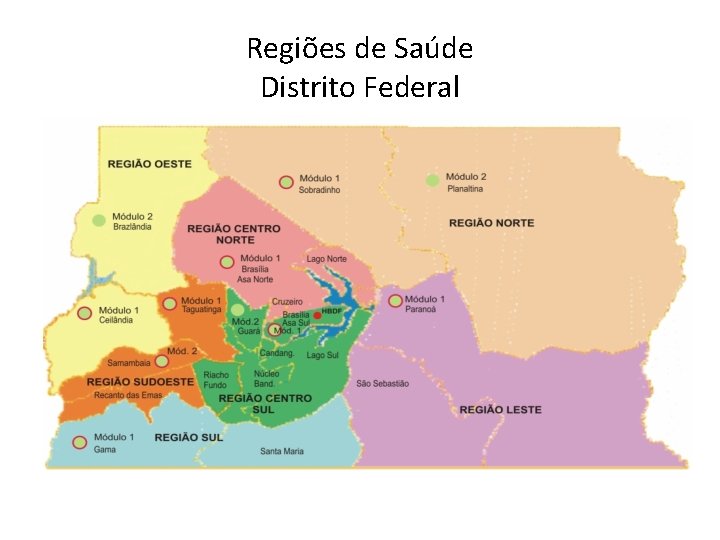 Regiões de Saúde Distrito Federal 