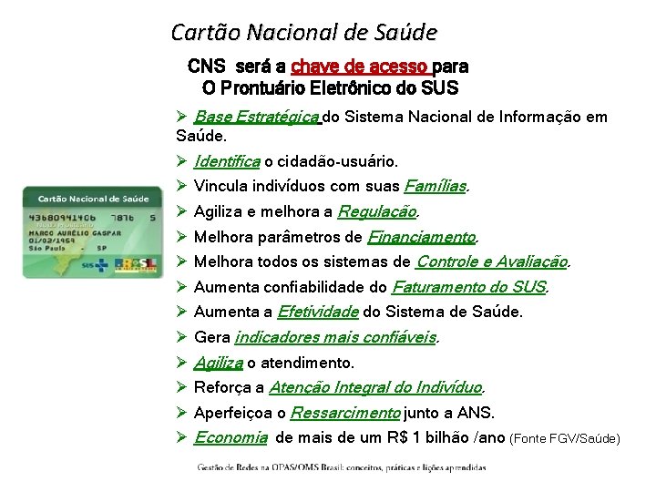 Cartão Nacional de Saúde CNS será a chave de acesso para O Prontuário Eletrônico