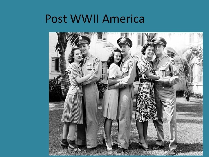 Post WWII America 