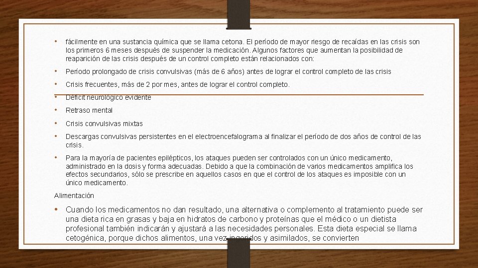  • fácilmente en una sustancia química que se llama cetona. El período de