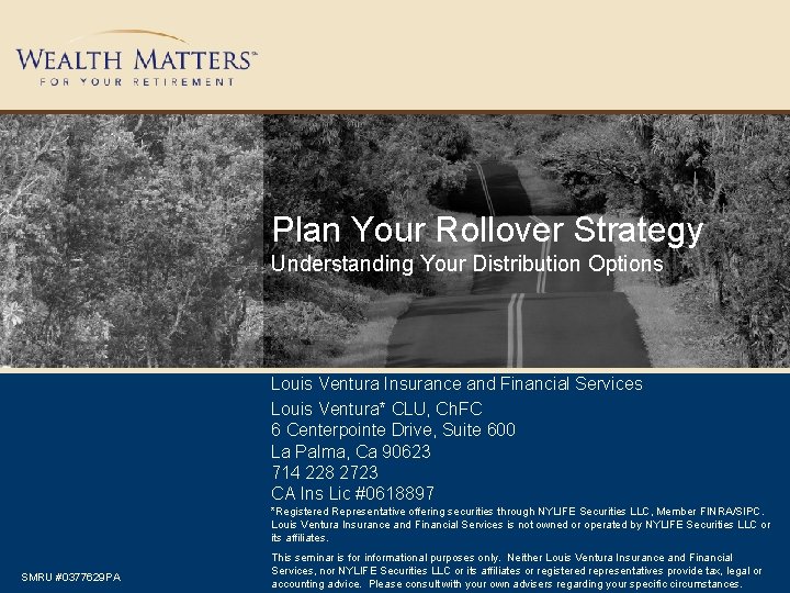 Plan Your Rollover Strategy Understanding Your Distribution Options Louis Ventura Insurance and Financial Services