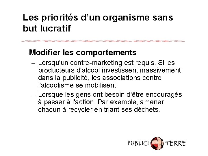 Les priorités d’un organisme sans but lucratif Modifier les comportements – Lorsqu'un contre-marketing est