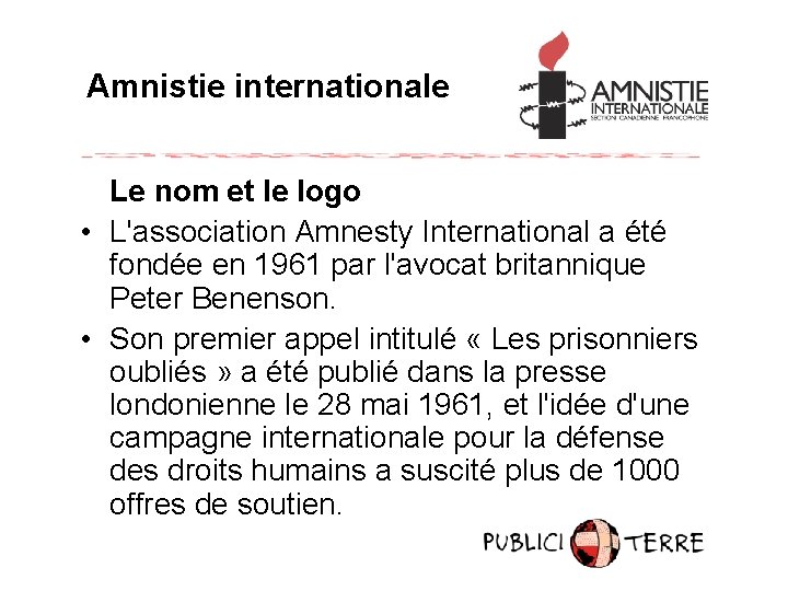 Amnistie internationale Le nom et le logo • L'association Amnesty International a été fondée