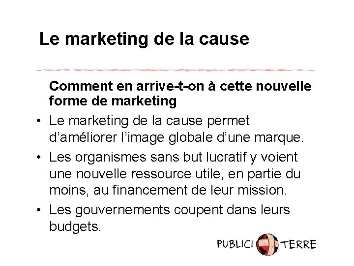 Le marketing de la cause Comment en arrive-t-on à cette nouvelle forme de marketing