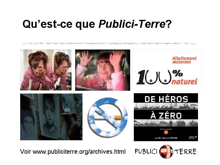 Qu’est-ce que Publici-Terre? Voir www. publiciterre. org/archives. html 