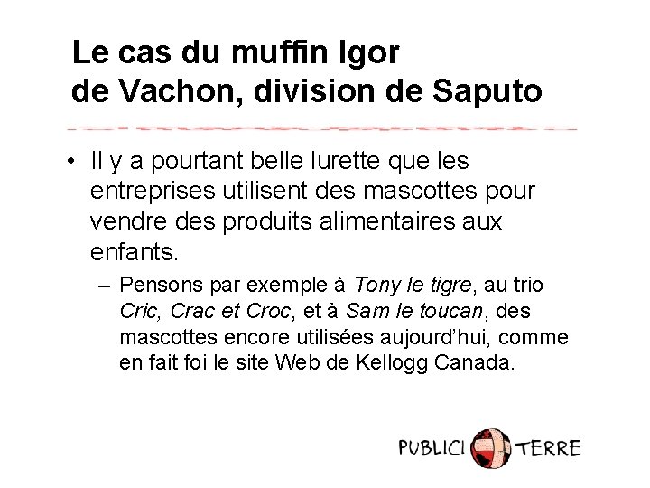 Le cas du muffin Igor de Vachon, division de Saputo • Il y a